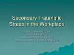 Secondary Traumatic Stress in the Workplace - slide 1