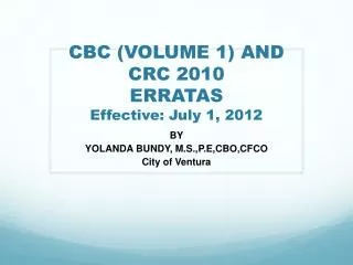 CBC (VOLUME 1) AND CRC 2010 ERRATAS Effective: July 1, 2012