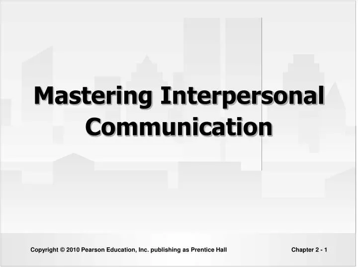 mastering interpersonal communication