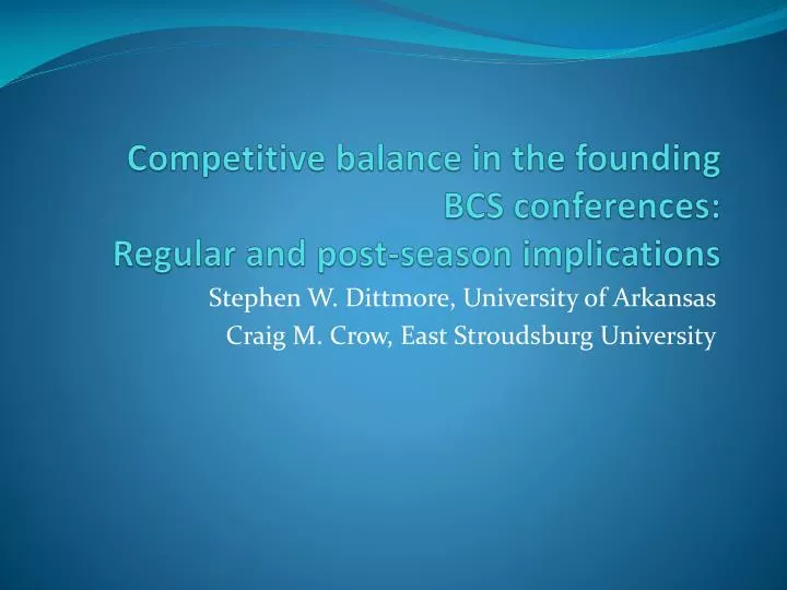 competitive balance in the founding bcs conferences regular and post season implications