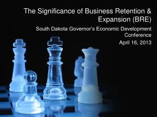 The Significance of Business Retention &amp; Expansion (BRE)