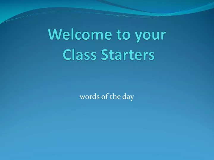 welcome to your class starters