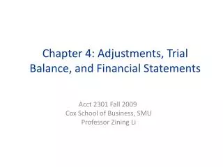 Chapter 4: Adjustments, Trial Balance, and Financial Statements