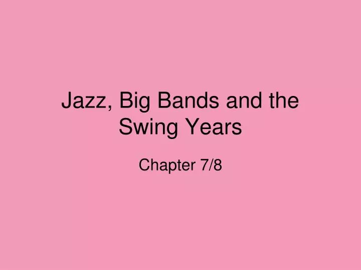 jazz big bands and the swing years