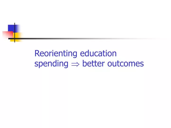 reorienting education spending better outcomes