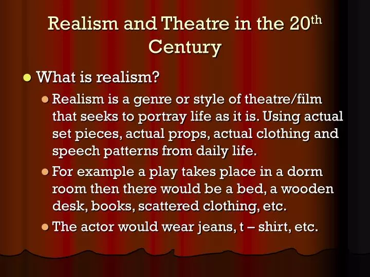 realism and theatre in the 20 th century