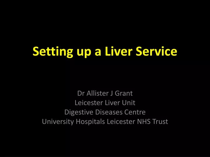 setting up a liver service