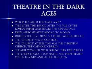 Theatre in the Dark Ages