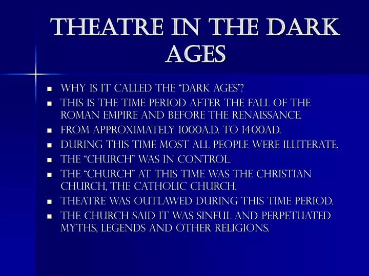 theatre in the dark ages