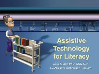 Assistive Technology for Literacy