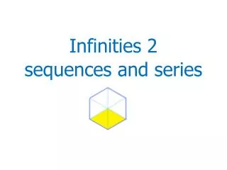 Infinities 2 sequences and series