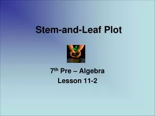 Stem-and-Leaf Plot