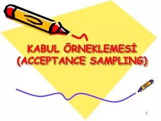 kabul rneklemes acceptance sampling
