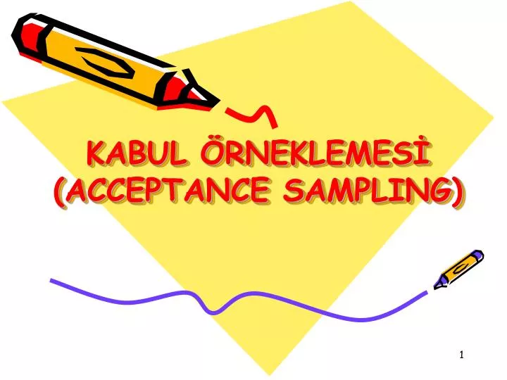 kabul rneklemes acceptance sampling