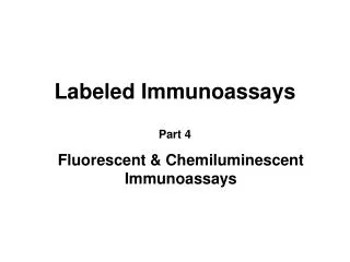 Labeled Immunoassays Part 4