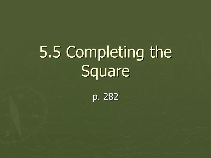 5 5 completing the square