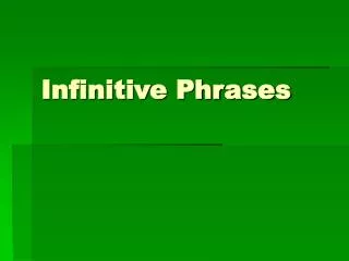 Infinitive Phrases