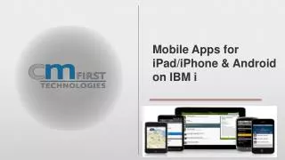 Mobile Apps for iPad /iPhone &amp; Android on IBM i