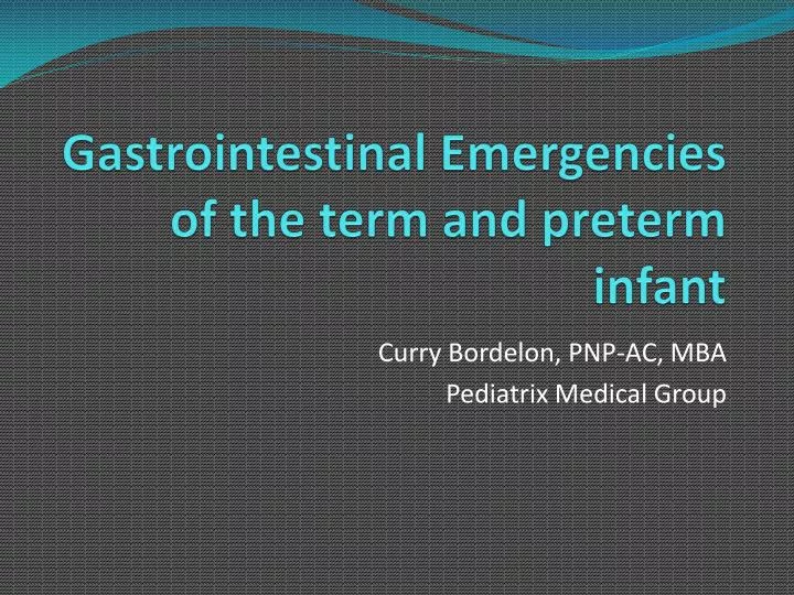 gastrointestinal emergencies of the term and preterm infant