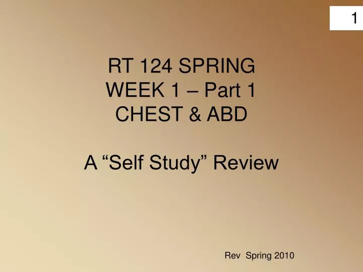 rt 124 spring week 1 part 1 chest abd a self study review