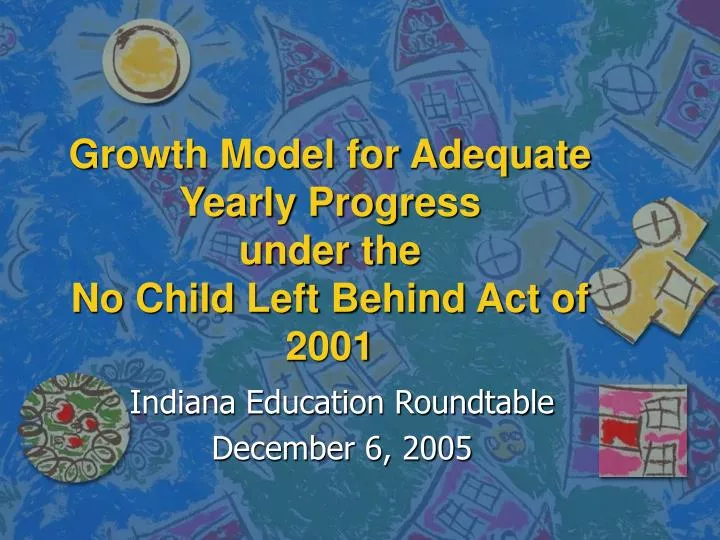 growth model for adequate yearly progress under the no child left behind act of 2001