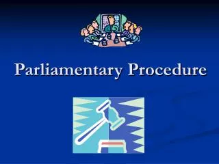 Parliamentary Procedure