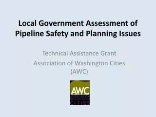 Local Government Assessment of Pipeline Safety and Planning Issues