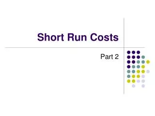 Short Run Costs