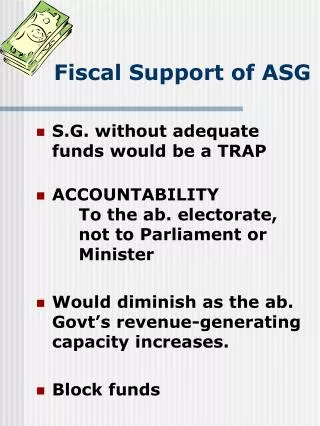 Fiscal Support of ASG