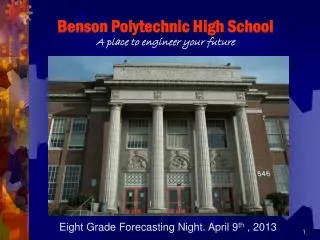 Benson Polytechnic High School A place to engineer your future