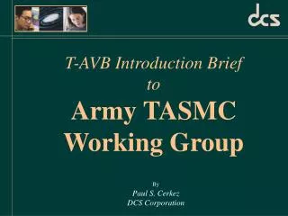 T-AVB Introduction Brief to Army TASMC Working Group