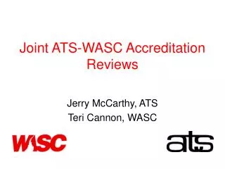 Joint ATS-WASC Accreditation Reviews