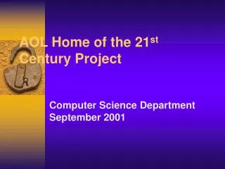 AOL Home of the 21 st Century Project