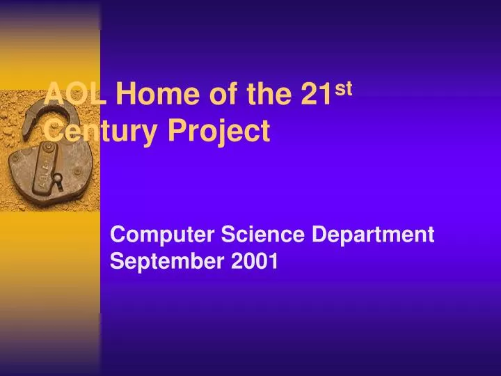 aol home of the 21 st century project
