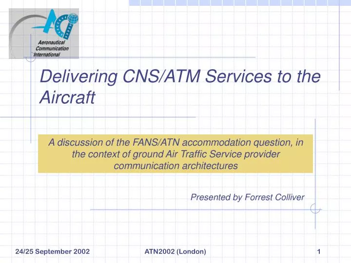 delivering cns atm services to the aircraft