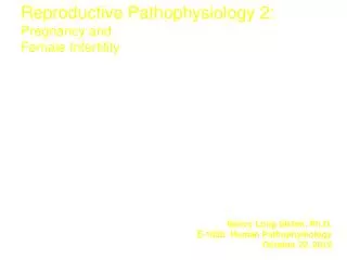 Reproductive Pathophysiology 2: Pregnancy and Female Infertility