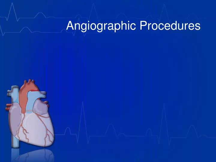 angiographic procedures