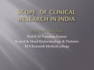 Scope of clinical research in India Nagpur-6 apr 2008