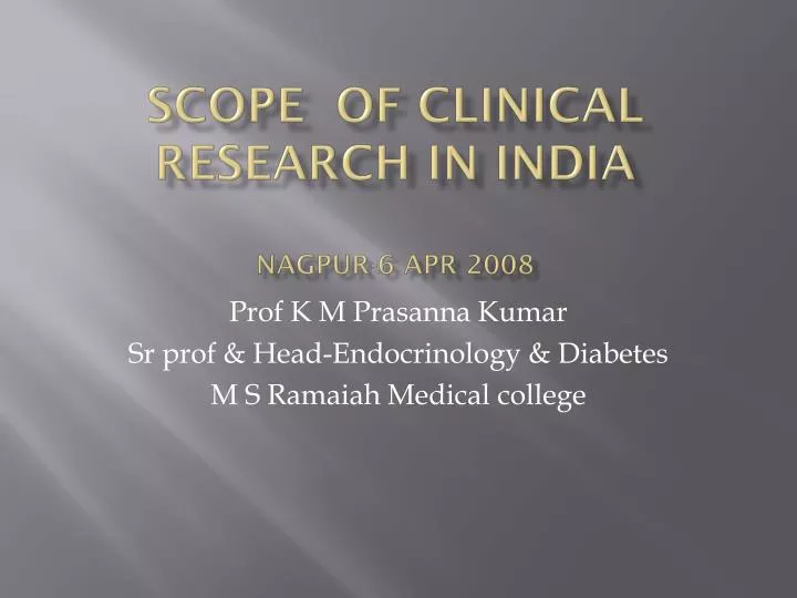 scope of clinical research in india nagpur 6 apr 2008
