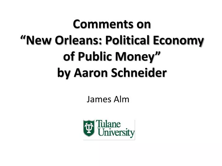 comments on new orleans political economy of public money by aaron schneider