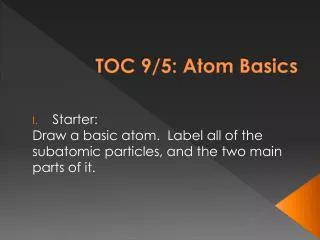 TOC 9/5: Atom Basics