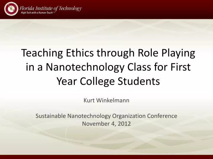 teaching ethics through role playing in a nanotechnology class for first year college students