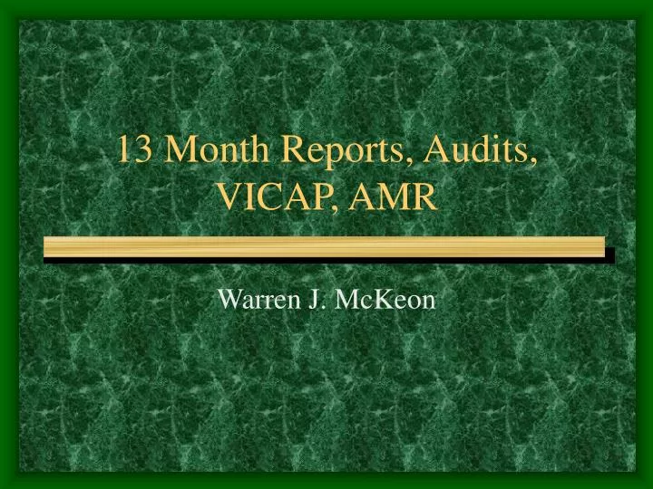 13 month reports audits vicap amr