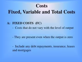 Costs Fixed, Variable and Total Costs
