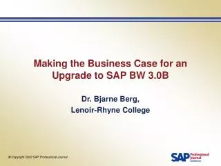 Making the Business Case for an Upgrade to SAP BW 3.0B
