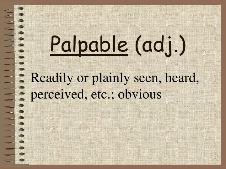 palpable adj