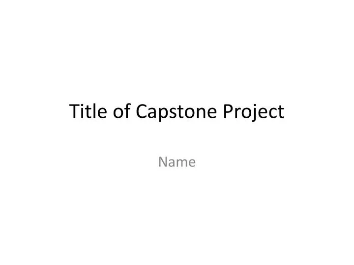 title of capstone project