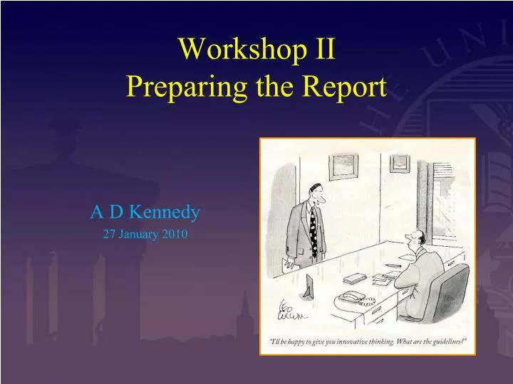 workshop ii preparing the report