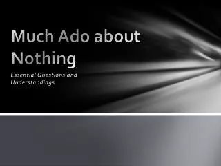 Much Ado about Nothing