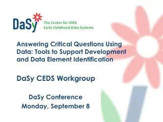 DaSy Conference Monday, September 8